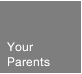 Your Parents
